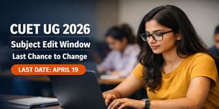 CUET UG 2026 Subject Edit Window Open April 17–19; Exams Scheduled May 11–31